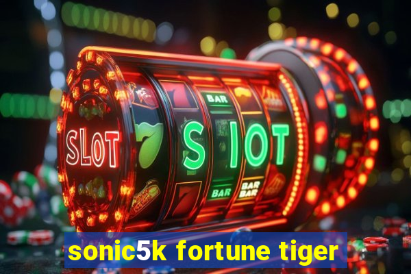 sonic5k fortune tiger